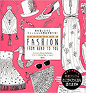 『色を塗りながらファッションの歴史が学べる!ファッションぬり絵 FASHION FROM HEAD TO TOE』